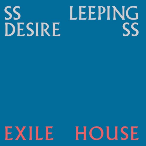 Ssleeping DesiresS - Exile House (2020)