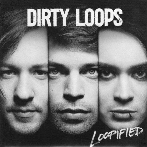 Dirty Loops - Loopified (2014)