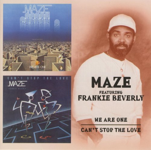 Maze Featuring Frankie Beverly - We Are One `83 / Can't Stop the Love `85 (1999) CD-Rip