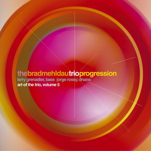 Brad Mehldau Trio - The Art Of The Trio Vol. 5: Progression (2005)