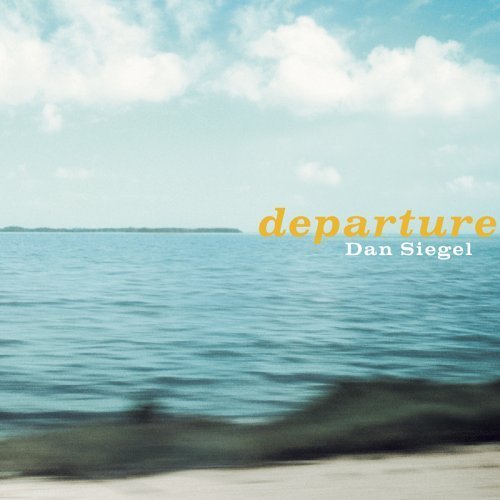 Dan Siegel - Departure (2006)