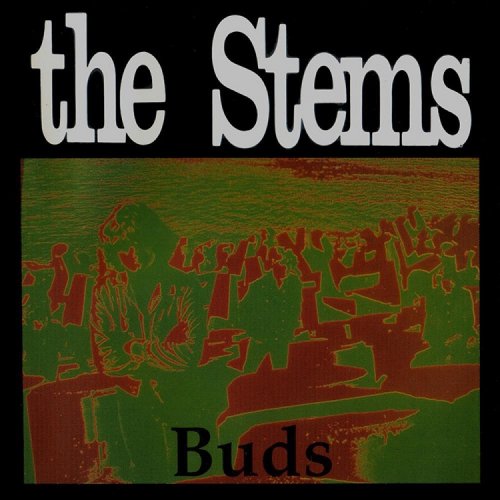 The Stems - Buds (1984-87/1997)