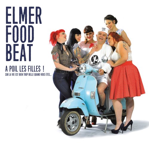 Elmer Food Beat - A poil les filles! (2016) [Hi-Res]