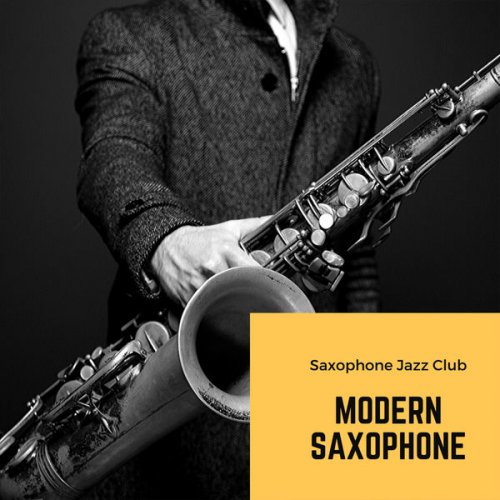 Saxophone Jazz Club - Modern Saxophone (2020) flac