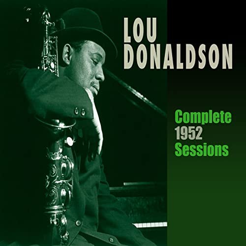 Lou Donaldson - Complete 1952 Sessions (2016)