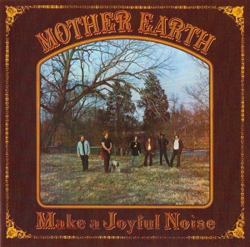 Mother Earth - Make A Joyful Noise (Reissue) (1969/2004)