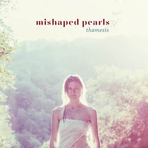 Mishaped Pearls - Thamesis (2014)