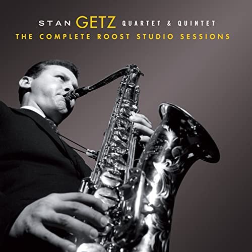 Stan Getz - The Complete Roost Studio Sessions (Bonus Track Version) (2014)