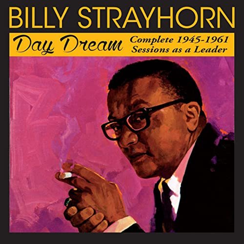 Billy Strayhorn - Day Dream: Complete 1945-1961 Sessions as a Leader (2015)