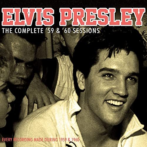 Elvis Presley - The Complete '59 & '60 Sessions (2011)