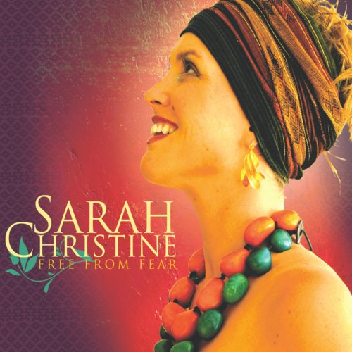 Sarah Christine - Free From Fear (2012)