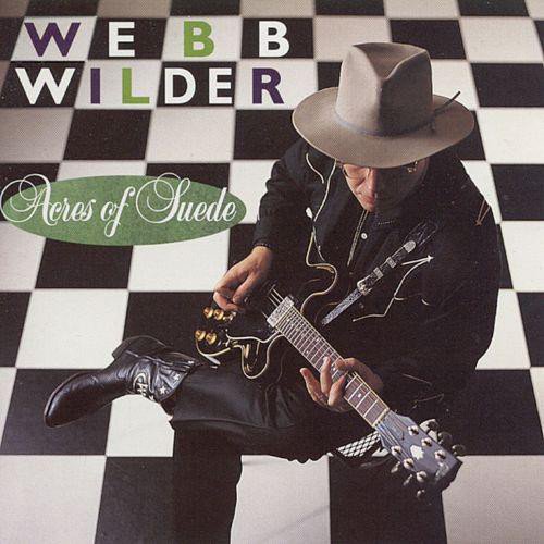 Webb Wilder - Acres Of Suede (1996)