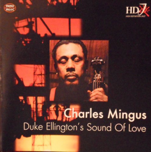 Charles Mingus ‎– Duke Ellington's Sound Of Love (1999) FLAC