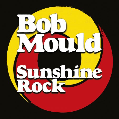 Bob Mould - Sunshine Rock (2019) [Hi-Res]