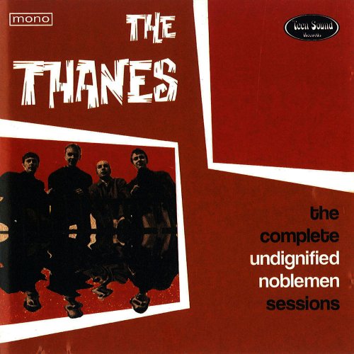 The Thanes - The Complete Undignified Noblemen Sessions (2012)