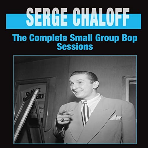 Serge Chaloff - The Complete Small Group Bop Sessions (2016)