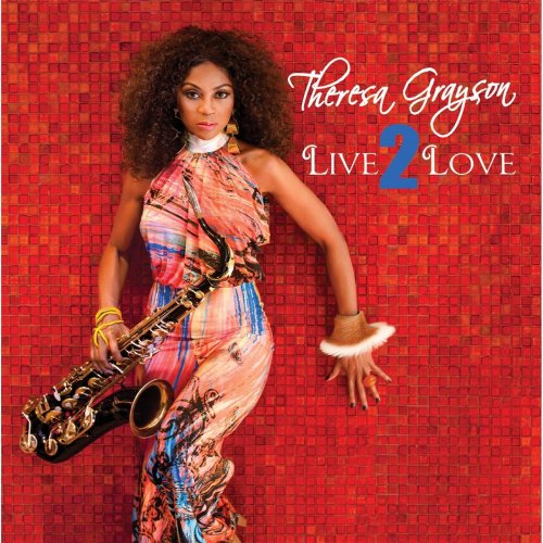 Theresa Grayson - Live2love (2013)