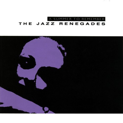 The Jazz Renegades - A Summer to Remember (1988)