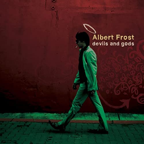 Albert Frost - Devils and Gods (2020)