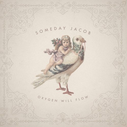 Someday Jacob - Oxygen Will Flow (2020)