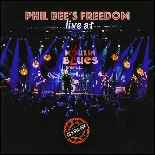 Phil Bee's Freedom - Live At Moulin Blues (2019)