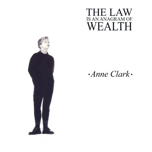 Anne Clark - The Law Is an Anagram of Wealth (2020)