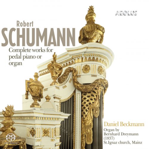 Daniel Beckmann - Robert Schumann: Complete Works for pedal piano or organ (2020)