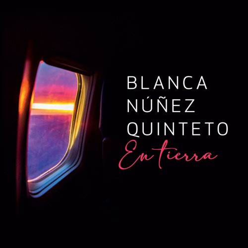 Blanca Núñez Quinteto - En Tierra (2020)