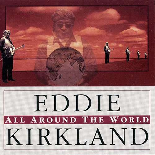Eddie Kirkland - All Around The World (1992)