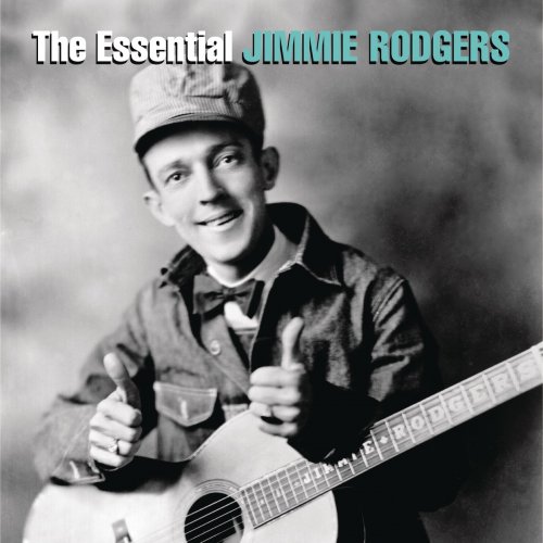 Jimmie Rodgers - The Essential Jimmie Rodgers (2013)