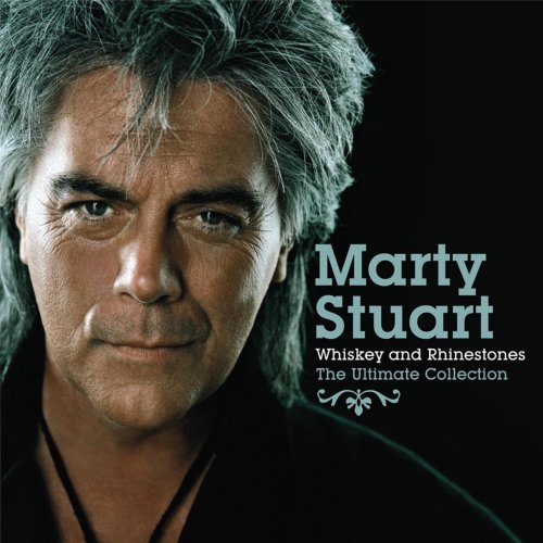 Marty Stuart - Whiskey And Rhinestones: The Ultimate Collection (2008)