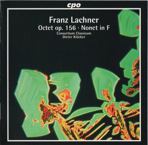 Dieter Klöcker, Consortium Classicum - Franz Lachner: Octet, Nonet (2001) CD-Rip