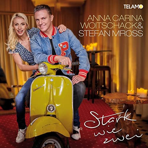 Anna-Carina Woitschack & Stefan Mross - Stark wie zwei (2020) Hi-Res