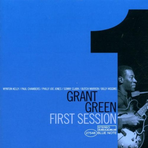 Grant Green - First Session (2001) [CDRip]