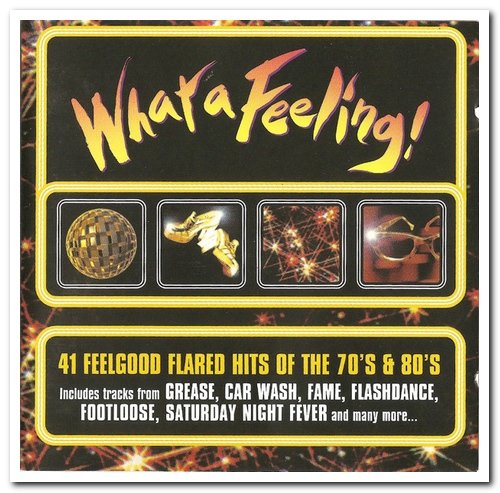 VA - What a Feeling! [2CD Set] (1997)