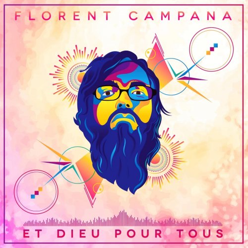 Florent Campana - Et Dieu Pour Tous (2014)