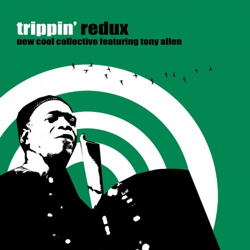 New Cool Collective, Tony Allen - Trippin' Redux (2020)