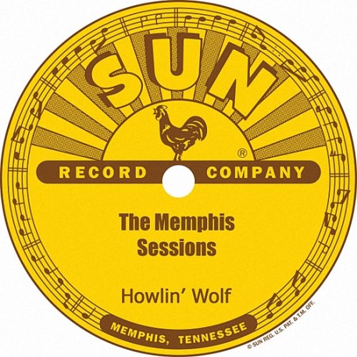 Howlin' Wolf - The Memphis Sessions (2007) [Hi-Res]