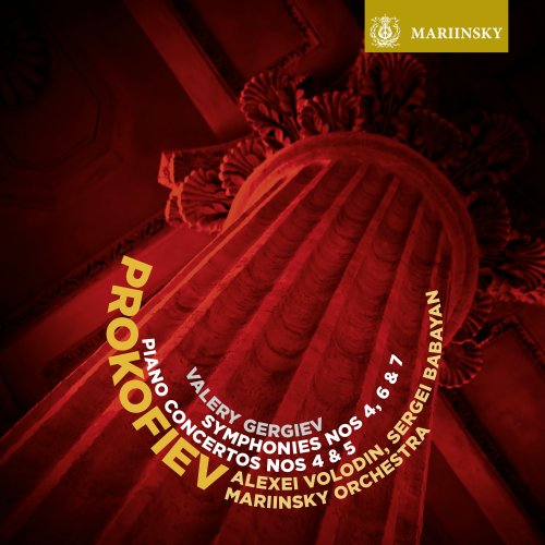 Alexei Volodin, Sergei Babyan, Valery Gergiev - Prokofiev: Symphonies 4, 6 & 7, Piano Concertos Nos. 4 & 5 (2016)