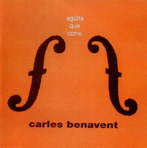 Carles Benavent - Aguita Que Corre (1995) FLAC