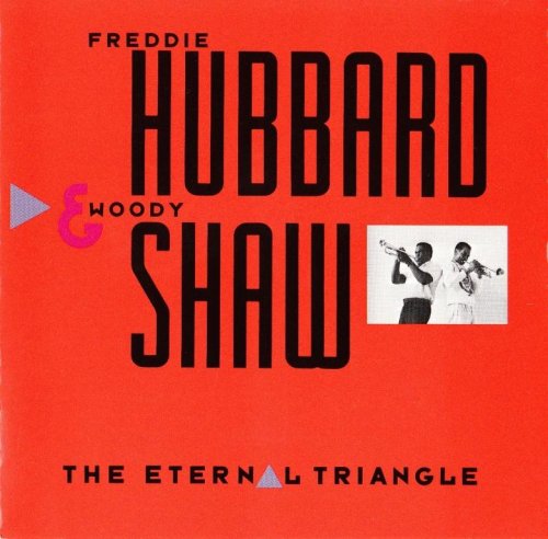 Freddie Hubbard & Woody Shaw - The Eternal Triangle (1988) FLAC