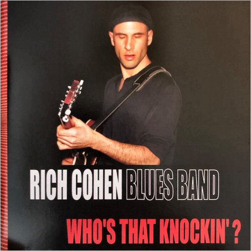 Rich Cohen Blues Band - Who's That Knockin'? (2005)