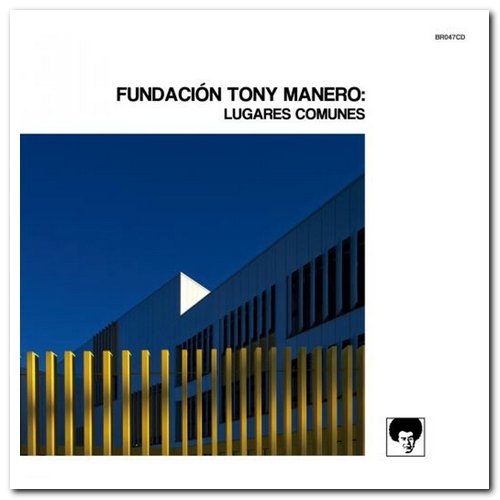 Fundación Tony Manero - Lugares Comunes (2018)