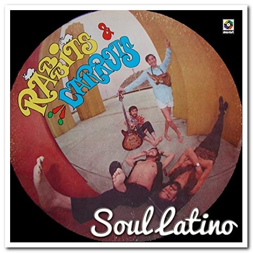 Rabbits & Carrots - Soul Latino (1969) [Reissue 2007]