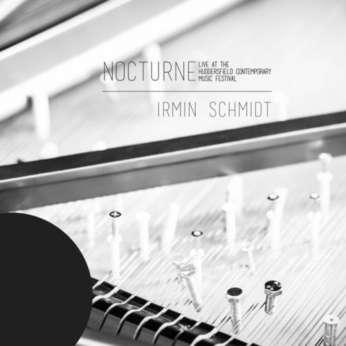 Irmin Schmidt - Nocturne - Live At The Huddersfield Contemporary Music Festival (2020)