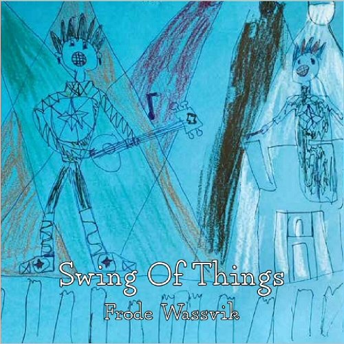 Frode Wassvik - Swing Of Things (2020)