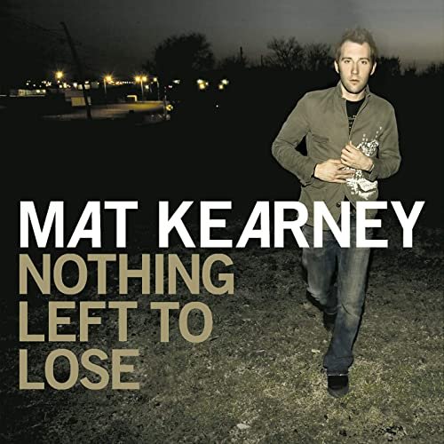 Mat Kearney - Nothing Left To Lose (Expanded Edition) (2006/2020)