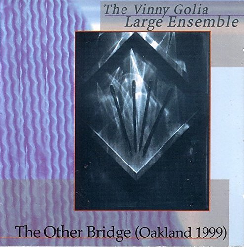 The Vinny Golia Large Ensemble - The Other Bridge (Oakland 1999)