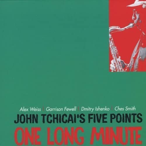 John Tchicai's Five Points - One Long Minute (2008)