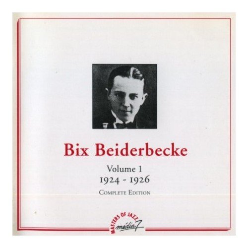 Bix Beiderbecke - Complete Edition 1924-1929 (1991)